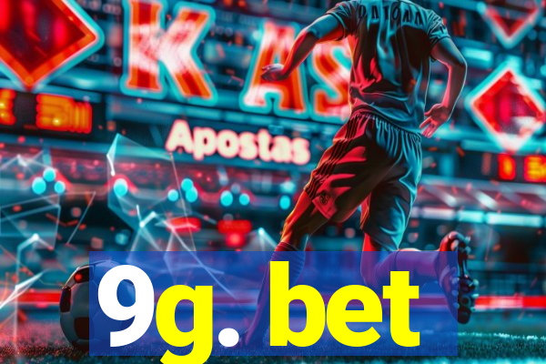 9g. bet